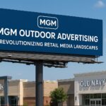 MGM Outdoor Advertising Services: Revolutionizing Retail Media Landscapes